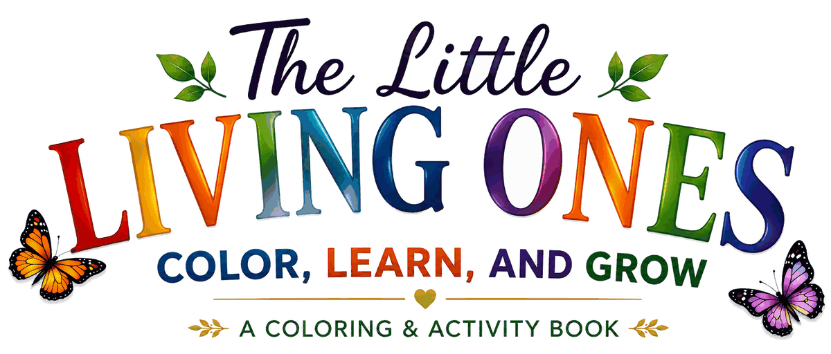 The Little Living Ones — Color, Learn, and Grow. A coloring and activity book.